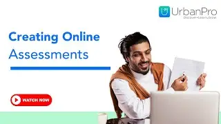 Creating Online Assessments | UrbanPro Tutor's Guide