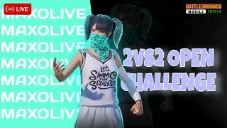 2vs2 OPEN CHALLENGE by MAXOLIVE 🙎🔥🔥