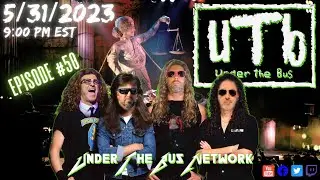 Under The Bus Network - EPISODE: 50 - [5/31/2023] Larry Mitchell Knaggs Guitar Paul Gilbert Ibanez