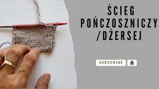 Ścieg pończoszniczy/ dżersej(Stockinette Stitch). Lekcja 11 @AnnaAdamek_design Dziergaj z Anką🧶🥢