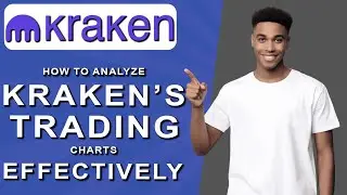 How to analyze kraken&rsquo;s trading charts effectively (2024)