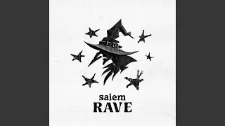 SALEM RAVE