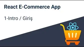REACT E-COMMERCE APP - 1  Intro / Giriş