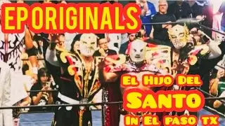 EL HIJO DEL SANTOS LAST MATCH IN EL PASO TX 
