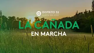 LA CA&Ntilde;ADA ABRE SU CAMINO EN DISTRITO 52