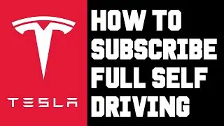 How to Subscribe to Tesla FSD (Full Self-Driving) via Car Menu & Tesla App | Step-by-Step Guide