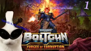 [BOLTGUN - FORGE OF CORRUPTION 1/2] Losing Our Minds on Exterminatus