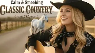 Country Love Songs Playlist 🎸 Best Country Music from the 70s 80s 90s