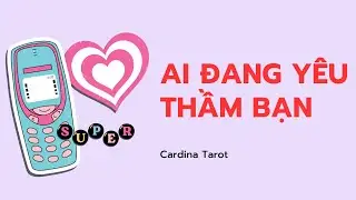 #Tarot : AI ĐANG YÊU THẦM BẠN🌸😘