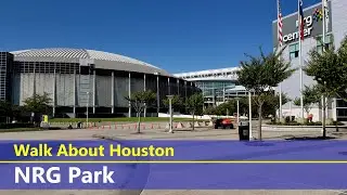 Walk About Houston - NRG Park