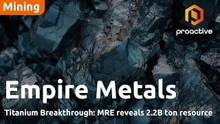 Empire Metals MD says Pitfield maiden MRE reveals 2.2bn tonne titanium resource
