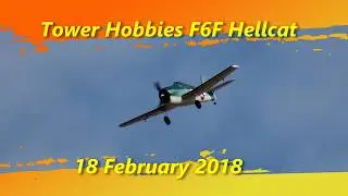 Tower Hobbies F6F Hellcat 18 Feb 2018