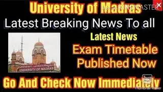 University of Madras exam timetable released Just now | Latest news of UNOM | schedule announced now