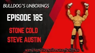 Распаковка Bulldog: Эпизод 185, STONE COLD STEVE AUSTIN