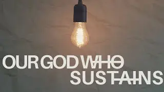 Our God Who Sustains | Cliff Goodwin