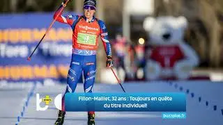 Fillon-Maillet, 32 ans : Toujours en qu&ecirc;te du titre individuel!