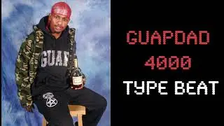 GUAPDAD 4000 TYPE BEAT 2021