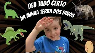 Brincando com os  Dinos na minha terra terra dos Dinossauros