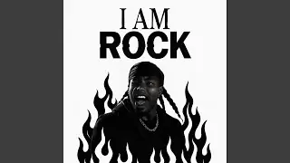1. I Am Rock (Real Talk (Rage Music) Lil Rapjoke)