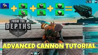 FROM THE DEPTHS | ADVANCED CANNON TUTORIAL & TIPS FOR BEGINNERS