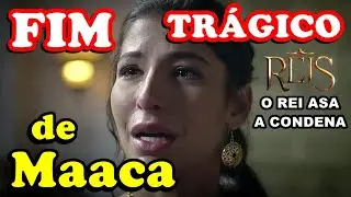 S&eacute;rie Reis: Final Tr&aacute;gico de Maaca, Esposa de Robo&atilde;o