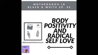 Body Positivity and Radical Self Love
