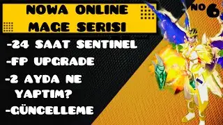 NOWA ONLİNE MAGE B&Ouml;L&Uuml;M 6 SENTİNEL FARM UPGRADE G&Uuml;NCELLEME