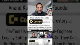 AI Startup CEO, Anand Kulkarni, CoreStory.ai, Part-8,
