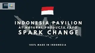 Indonesia Pavilion at Natural Products Expo Spark Change