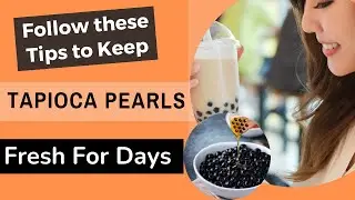 7 Tips to Store Cooked Tapioca Pearls to Keep them Fresh
