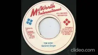 General Ginger Aka Ginger T  - Tek Wuk / Tek Wok  - High Quality Audio