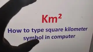 How to type square kilometer symbol in computer
