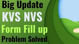NVS form fill up Problem Solved | NVS KVS Form fill | NVS KVS  Latest Update 