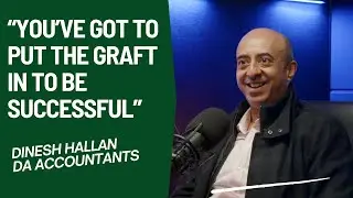 How Dinesh Hallan Built a Thriving Accountancy Firm | Risking It All Podcast