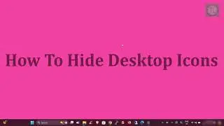 How to Hide Desktop Icons | Make a Desktop Shortcut | Create a Desktop Shortcut - The Tech Leaf