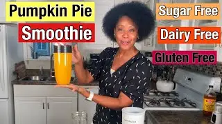 Pumpkin Pie Smoothie For High Blood Pressure | Gluten Free, Sugar Free, Dairy Free #healthysmoothies