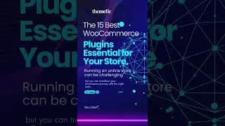 The 15 Best WooCommerce Plugins Essential for Your Store