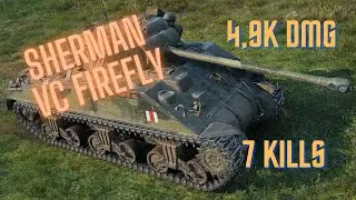 World Of Tanks - Sherman VC Firefly - 4.9k Dmg - 7 Kills