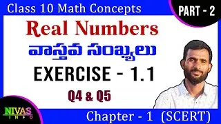 Class  - 10 Maths | Part - 2 | Real Numbers  | Chapter - 1 |  Exercise - 1.1 | Q4, Q5 | Nivas Info