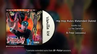 Vanilla Ice - Hip Hop Rules (Extended Outro version) from Bi-Polar Album 2001 feat. La the Darkman