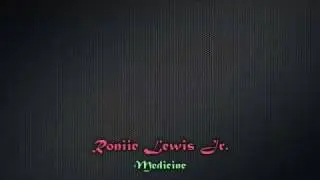 Ronnie Lewis Jr. - Medicine