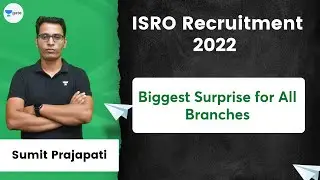 ISRO Recruitment 2022 | Biggest Surprise for All Branches | GATE/Non-GATE | Sumit Prajapati