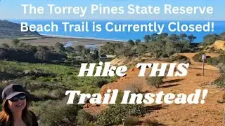 The Beach Trail is Currently Closed! Hike THIS Trail Instead!