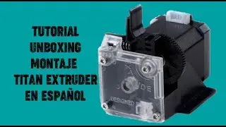[TUTORIAL] Montaje TITAN EXTRUDER en español