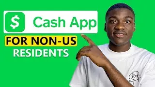 How to Create a Cash App Account From Anywhere in the World | Cash App Non US Citizens and Residents