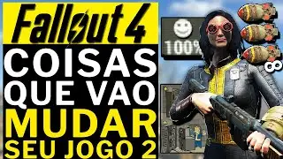 FALLOUT 4 - COISAS QUE VAO MUDAR SEU JOGO PARTE 2