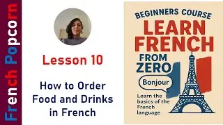 How to Order Food & Drinks in French | Essential Restaurant Phrases for Beginners