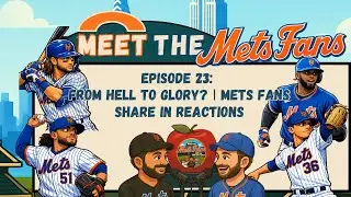 Episode 23: From Hell to Glory? Mets Fans React To Recent Additions
