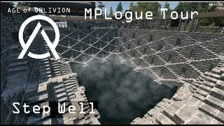 S3 - MPLogue Tour: Step Well - Age of Oblivion for 7D2D Alpha 21.2