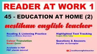 45- Reader at work 1 - 45 Education at Home (2) English reading&listening #YDSY&Ouml;KDİL #readeratwork1